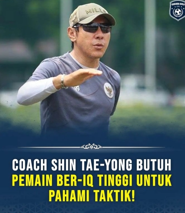 Taktik Shin Tae-yong Dibutuhkan Pemain Ber-IQ Tinggi Untuk Memahami Skema Taktiknya, Membutuhkan Pemain Cerdas