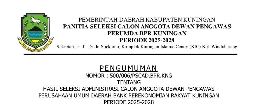 Dua Calon Lolos Seleksi Dewan Pengawas BPR Kuningan, Nono Sujono Disebut Paling Berpotensi