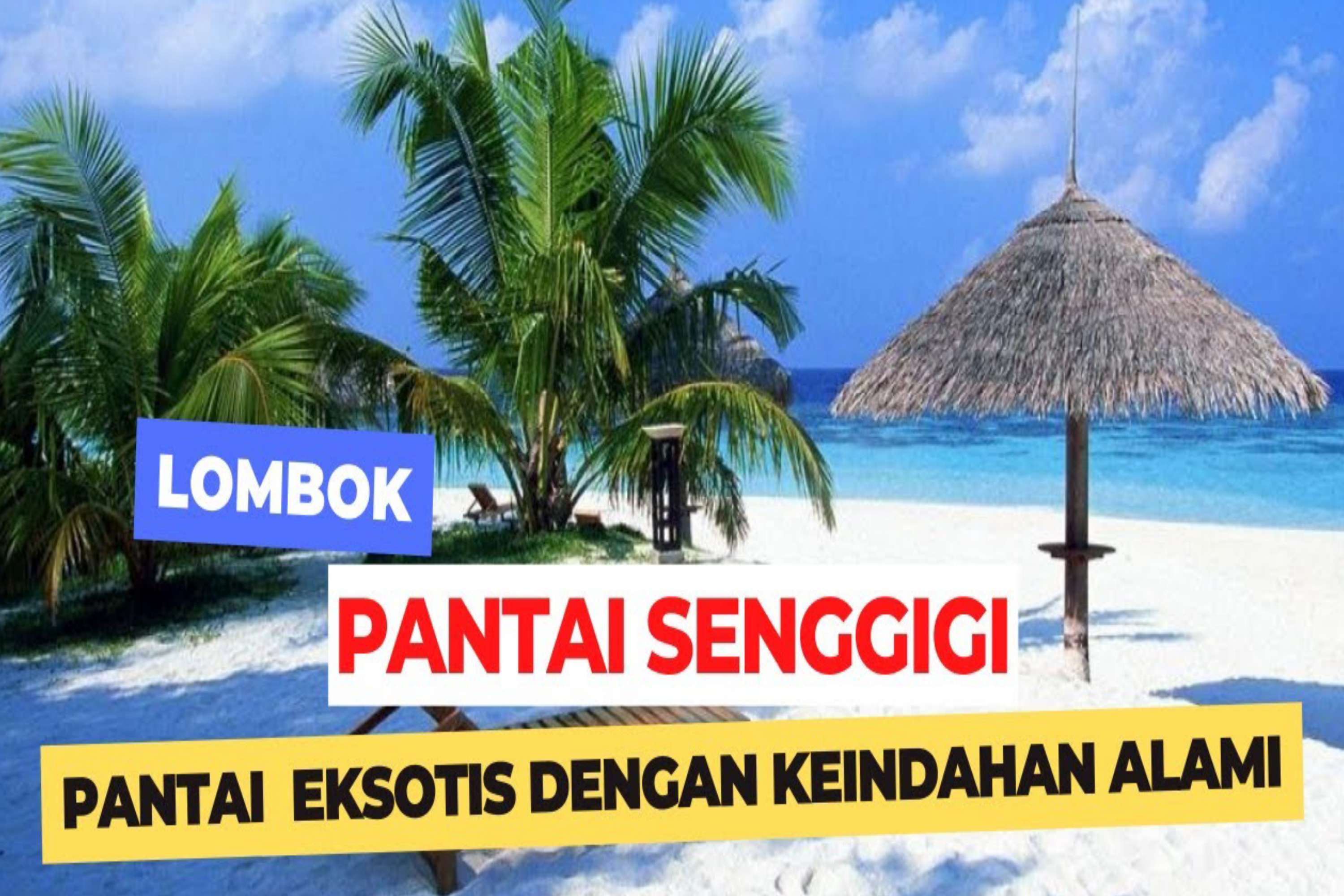 3 Wisata Pantai di Lombok dengan Pemandangan yang Alami dan Eksotis