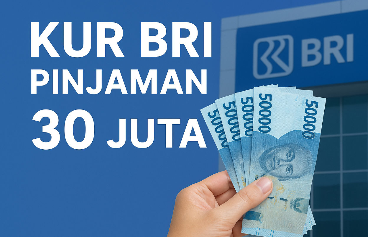 Berapa Angsuran KUR BRI Pinjaman 30 Juta Perbulannya? Cicilan Ringan Cuma 970 Ribu Perbulannya