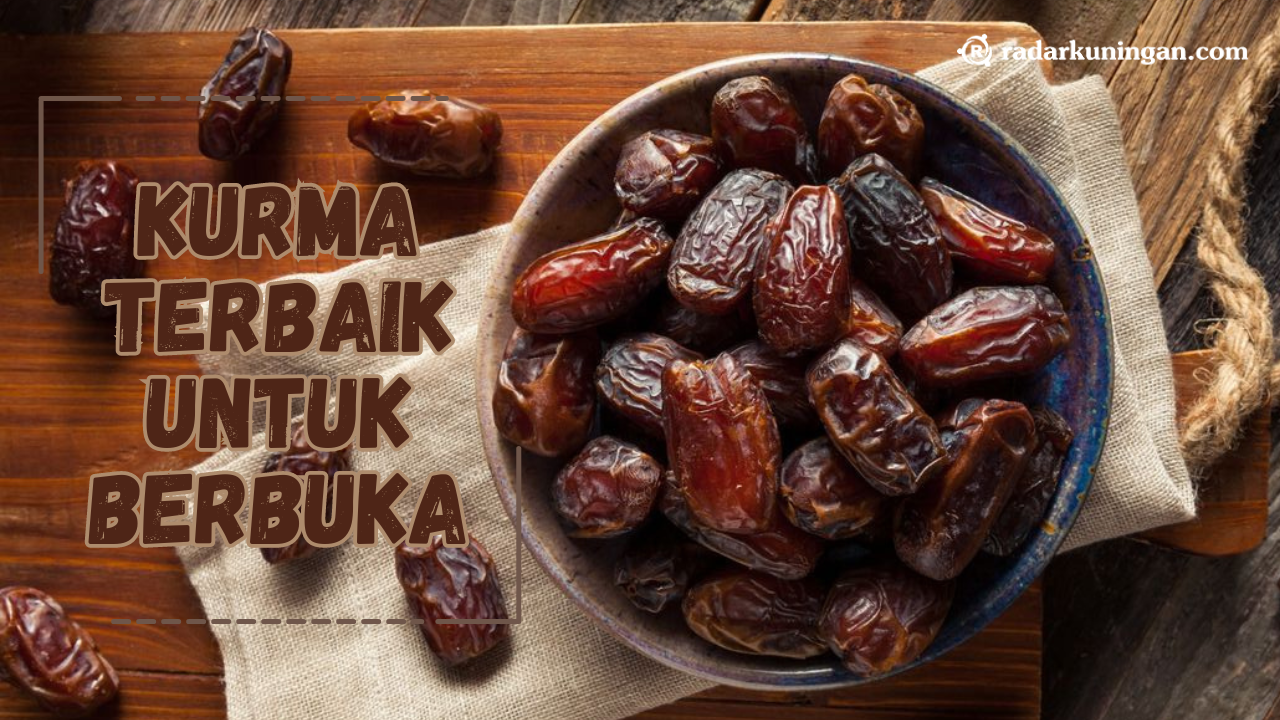 Nyari Takjil? Ini Dia Rekomendasi Kurma Terbaik dan Ternikmat untuk Berbuka Puasa.