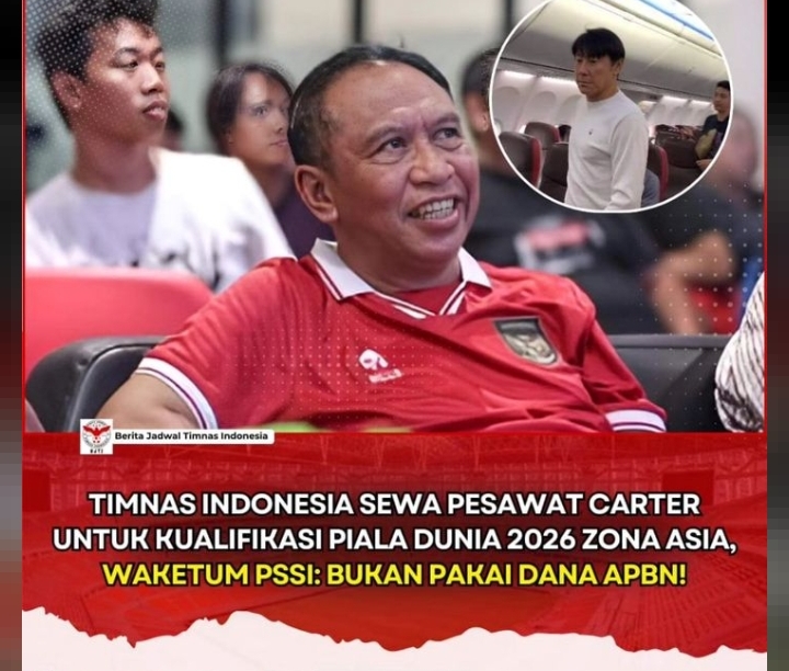 PSSI Sewa Pesawat Carter Demi Timnas,Pakai Dana APBN? Waketum PSSI Bantah; Tidak Pakai Dana APBN!