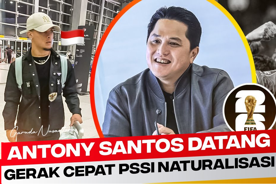 Erick Thohir Gercep, Antony dos Santos Keturunan Indonesia, Naturalisasi Timnas, Kualifikasi Pildun, Cek Fakta