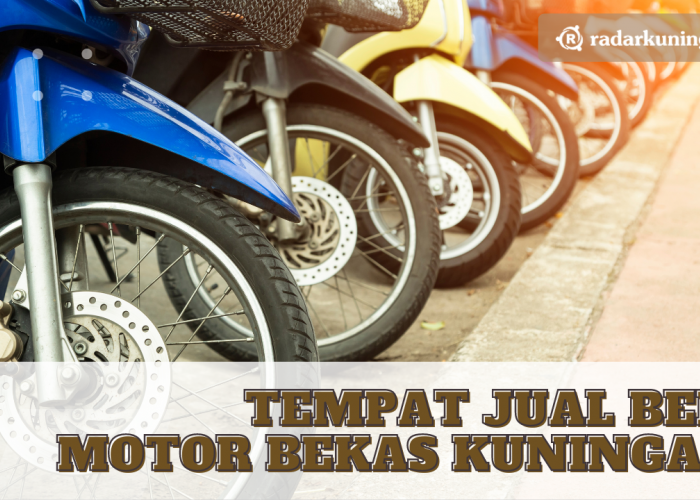 Cari Motor Terbaik dan Terjangkau di 3 Tempat Jual Beli Motor Bekas Kabupaten Kuningan Jawa Barat Berikut Ini
