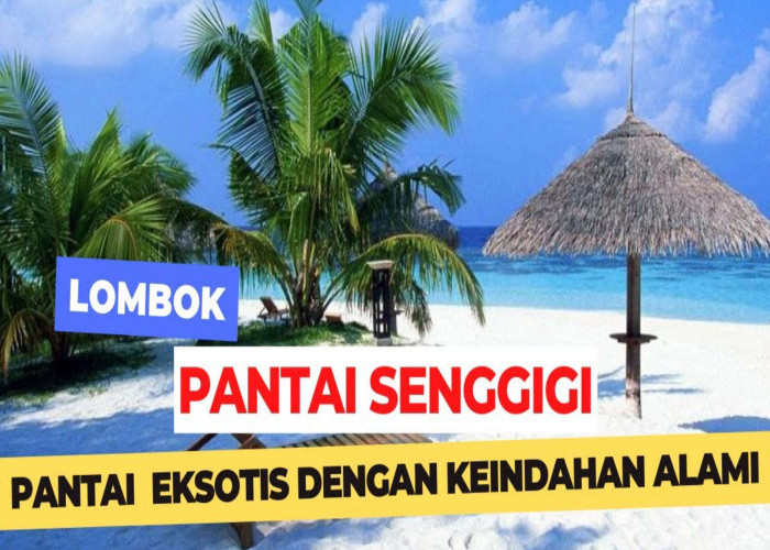 3 Wisata Pantai di Lombok dengan Pemandangan yang Alami dan Eksotis