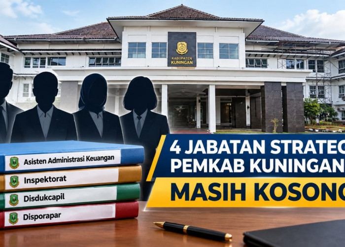 Empat Jabatan Kosong Pemkab Kuningan, Dua Laki-Laki dan Dua Perempuan Jadi JPT?
