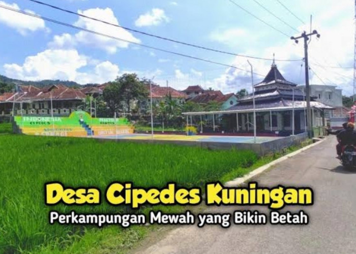 Asal Usul Desa Cipedes Kuningan, Sudah Ada sejak Era Sunan Gunung Jati