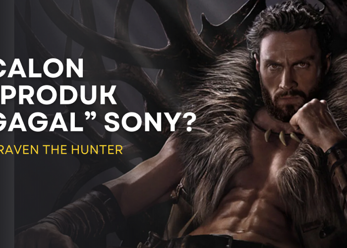 Sony Rilis Trailer Terbaru Film Kraven The Hunter, Akankah Jadi 'Produk Gagal' Lagi? Cek Detailnya Disini!